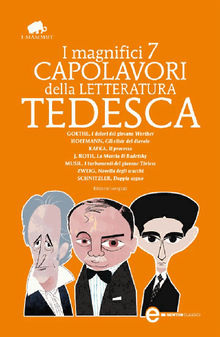 I magnifici 7 capolavori della letteratura tedesca.  Stefan Zweig