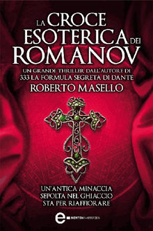 La croce esoterica dei Romanov.  Roberto Masello