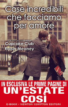 Cose incredibili che facciamo per amore.  Roisin Meaney