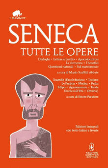 Tutte le opere.  Seneca