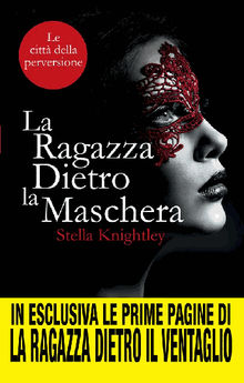 Le citt della perversione. La ragazza dietro la maschera.  Stella Knightley