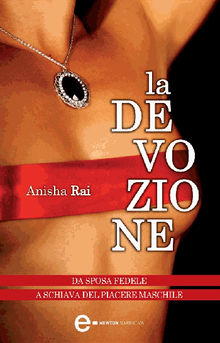 La devozione.  Anisha Rai