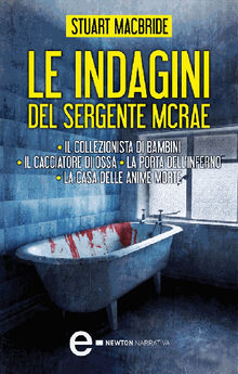 Le indagini del sergente McRae.  Stuart MacBride