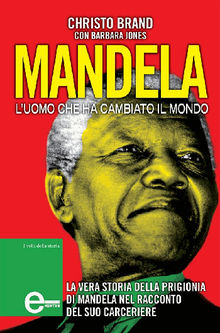 Mandela. L'uomo della libert.  Christo Brand