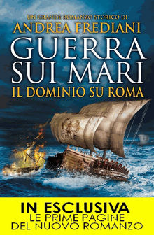 Guerra sui mari. Il dominio su Roma.  Andrea Frediani