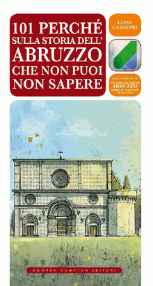 101 perch sulla storia dell'Abruzzo che non puoi non sapere.  Luisa Gasbarri