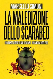 La maledizione dello scarabeo.  Marcello Simoni