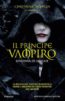 Il principe vampiro. Sinfonia di sangue.  Christine Feehan