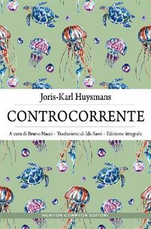 Controcorrente.  Joris-Karl Huysmans
