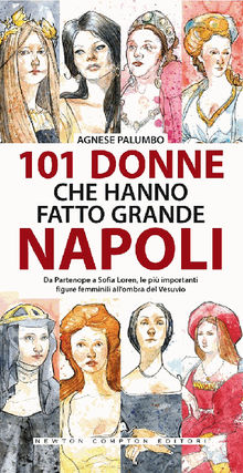 101 donne che hanno fatto grande Napoli.  Agnese Palumbo