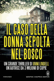 Il caso della donna sepolta nel bosco.  Unni Lindell