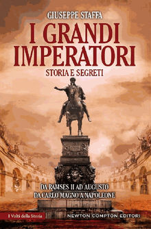 I grandi imperatori.  Giuseppe Staffa