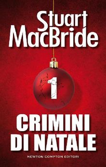 Crimini di Natale 1.  Stuart MacBride