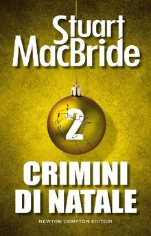 Crimini di Natale 2.  Stuart MacBride