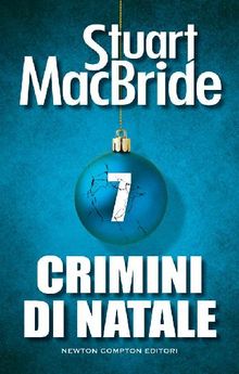 Crimini di Natale 7.  Stuart MacBride
