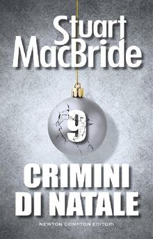 Crimini di Natale 9.  Stuart MacBride