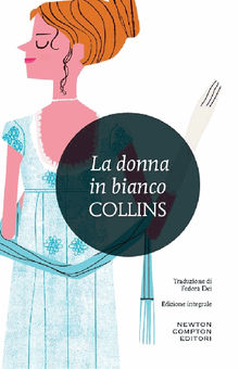 La donna in bianco.  Wilkie Collins