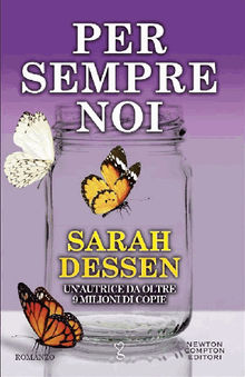 Per sempre noi.  Sarah Dessen