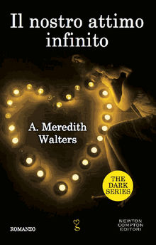 Il nostro attimo infinito.  A. Meredith Walters