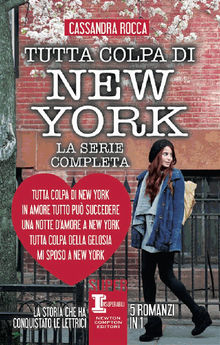 Tutta colpa di New York, La serie completa.  Cassandra Rocca