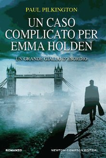 Un caso complicato per Emma Holden.  Paul Pilkington