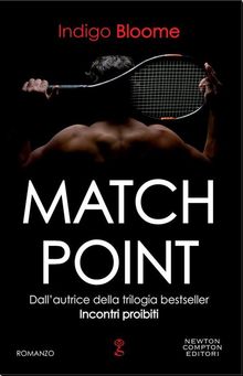 Match Point.  Indigo Bloome