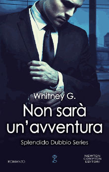 Non sar un'avventura.  Whitney G.