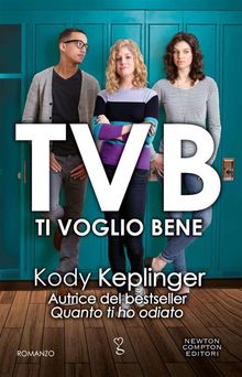 TVB. Ti Voglio Bene.  Kody Keplinger