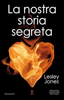 La nostra storia segreta.  Lesley Jones
