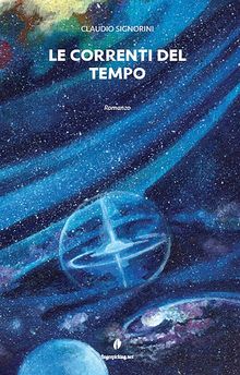 Le correnti del tempo.  Claudio Signorini