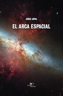 El arca espacial.  Jorge Arpal