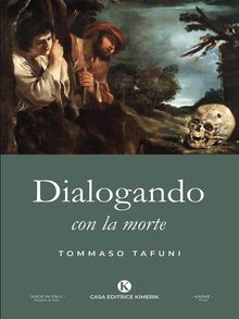 Dialogando con la morte.  Tommaso Tafuni