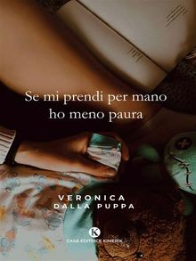 Se mi prendi per mano ho meno paura.  Veronica Dalla Puppa