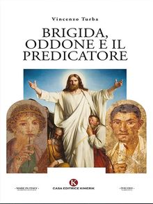 Brigida, Oddone e il Predicatore.  Vincenzo Turba