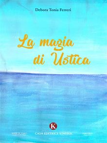 La magia di Ustica.  Debora Tonia Ferreri