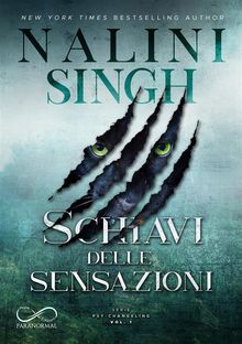 Schiavi delle Sensazioni.  Nalini Singh