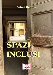 Spazi inclusi.  Vilma Buttolo