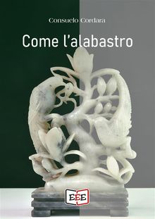 Come l'alabastro.  Consuelo Cordara