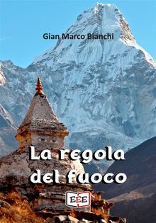 La regola del fuoco.  Gian Marco Bianchi