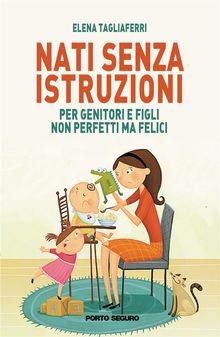 Nati senza istruzioni.  Elena Tagliaferri