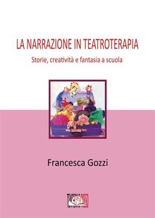 La narrazione in teatroterapia.  Francesca Gozzi