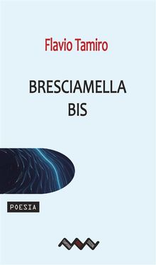 Bresciamella bis.  Flavio Tamiro