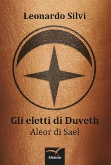 Gli eletti di Duveth.  Leonardo Silvi