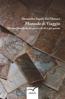 Manuale di Viaggio.  Alessandro Ingaf Del Monaco