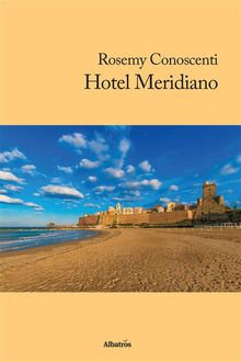 Hotel Meridiano.  Rosemy Conoscenti