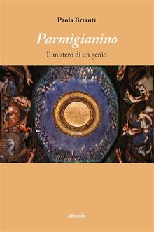 Parmigianino.  Paola Brianti