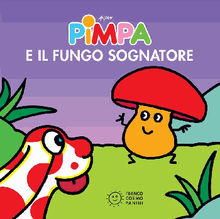 Pimpa e il fungo sognatore.  Altan