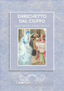 Enrichetto dal ciuffo.  Charles Perrault