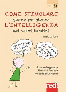 Come stimolare giorno per giorno l'intelligenza dei vostri bambini.  Nessia Laniado