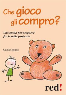 Che gioco gli compro?.  Giulia Settimo